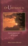 Henry, Matthew - Op U betrouw ik (dagboek)