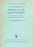 CAROVILLANO, Robert L., John F. McCLAY & Henry R. RADOSKI [Eds] - Physics of the Magnetosphere. Based upon the proceedings of the conference held at Boston College June 19-28, 1967.