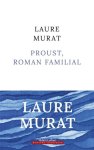Murat, Laure - (1) Proust, Roman Familial