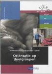 HAUTVAST-HAAKSMA, H - Methodische vaardigheden 1 (301) : Orientatie op doelgroepen : Traject Welzijn