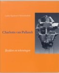 Lambert & Koekkoek, Marian & Pallandt, Charlotte Van Tegenbosch - Charlotte van Pallandt - beelden en tekeningen Lambert & Koekkoek, Marian & Pallandt, Charlotte Van Tegenbosch - Charlotte van Pallandt - beelden en tekeningen