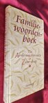 Hansen, W. / Steenhuis, P. - Familiewoordenboek  Familie woordenboek -Van Aartje naar zijn vaartje tot Zwart schaap