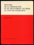 Poty, Francis - Histoire de la democratie et du mouvement ouvrier au pays de Charleroi. Volume 1: Le blé qui lève - 1735 a 1905.