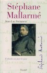 MALLARMÉ, Stéphane - Jean-Luc Steinmetz - Stéphane Mallarmé - L'absolu au jour le jour.