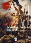 Burkhard Schwetje ; Flavio Febbraro - De wereldgeschiedenis in de kunst  Van de oudheid tot 11/9. De kunst van het kijken