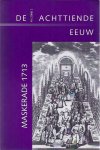 Lok, Matthijs, Willeke Los, Herman Roodenburg e.a. (red.) - De Achttiende eeuw: Documentatie Werkgroep Achttiende Eeuw. Jaargang 40 -2 (2008). Dossier Maskerade 1713