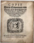 Sluysken, W., signatory. - [Pamphlet, Gelderland, 1658] Copie van de Ordonnantie ende placcaat by den heeren staeten des furstendoms Gelre (...) in echt-saken den 26.May 1597 beraemt en door ordre van den hoven ghedachtes furstendoms (...) tot narichtinge van nieus de 2...