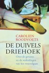 Roodvoets , Carolien . - De  Duivels Driehoek . ( Over de gevaren en de verleidingen van het vreemdgaan . )