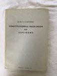 Mitrasing, mr. dr. F.E.M - Constitutionele regelingen van Suriname, verzameling rechtsregelingen betreffende de Surinaamse staat