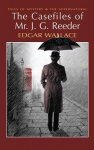 Edgar Wallace, David Stuart Davies - The Casefiles of Mr J. G. Reeder