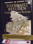 Das, Robbert & Das, Rudolf - Toekomstbeelden = Visions of the Future / een nieuwe gouden eeuw voor de Lage Landen = a new Golden Age for the Low Countries