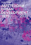 Maurits Hoog - Amsterdam Urban Development 1975–2025
