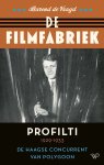 Barend de Voogd - De filmfabriek Profilti, de Haagse concurrent van Polygoon 1929-1933
