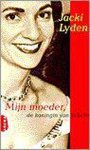 Jackie Lyden - MIJN MOEDER, DE KONINGIN VAN S