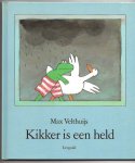 Velthuijs, Max tekst en illustraties in kleur - Kikker is een held / Bekroond met een Vlag en Wimpel 1996