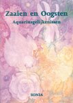 Sonia - Zaaien en oogsten / Aquarius gelijkenissen Sonia - Zaaien en oogsten / Aquarius gelijkenissen