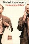 Michel Houellebecq - Elementarteilchen