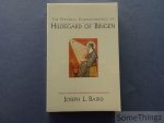 Joseph L. Baird and Hildegard of Bingen. - Personal correspondence of Hildegard of Bingen. Selected Lettres with an introduction and Commentary by Joseph L. Baird.