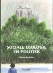 Bookchin, Murray - Sociale ecologie en politiek. Bookchins radicale politieke ideeën over een duurzame en libertaire maatschappij