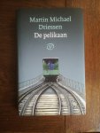 Driessen, Martin Michael - De pelikaan / een komedie