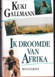 Gallmann,Kuki - Ik droomde van Afrika