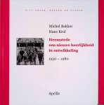 Bakker, Michel & Hans Krol - Heemstede, een nieuwe heerlijkheid in ontwikkeling 1950-1980