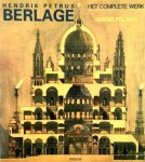  - BERLAGE, HENDRIK PETERUS - Het Complete Werk - Polano, Sergio / Fanelli, Giovanni / Heer, Jan de / Rossem, Vincent van - uitgeverij Atrium, 265 blz.