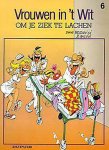  - Om je ziek te lachen / Vrouwen in 't wit / 6