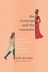 Nell Stevens - The Victorian and the Romantic