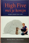 Bernice Muntz 89916 - High Five met je konijn Verzorgen, opvoeden, trainen, spelen