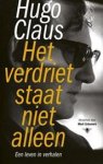 CLAUS, HUGO - MARK SCHAEVERS. - Het verdriet staat niet alleen. Een leven in verhalen. isbn 9789403105109