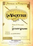 Wagner, Richard: - La Walkyrie. Poeme et musique de Richard Wagner. Version française par Alfred Ernst. Partition pour chant et piano. L`anneau de Nibeloung II.