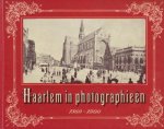 Mr. H.C. Wieringa - Haarlem in photographieën 1860-1900