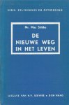 Stibbe, Mr. Max - De nieuwe weg in het leven