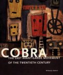STOKVIS, WILLEMIJN - Cobra : The Last Avant-Garde Movement of the Twentieth Century.