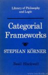 KÖRNER, S. - Categorial frameworks.
