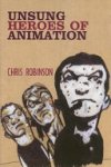 Chris Robinson - Unsung Heroes of Animation