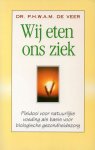 W.A.M. de Veer - Wij eten ons ziek W.A.M. de Veer - Wij eten ons ziek