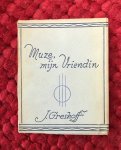 Greshoff, J. - Muze, mijn vriendin