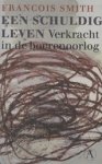 Francois Smith - Een schuldig leven - verkracht in de Boerenoorlog