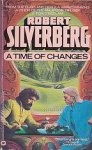 Silverberg, Robert - A Time of Changes Silverberg, Robert - A Time of Changes
