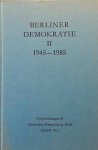 KOTOWSKI Georg, REICHHARDT Hans J. - Berliner demokratie 1919-1985. Berlin als Haupstadt im Nachkriegsdeutschland und Land Berlin 1945-1985