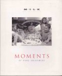 M.I.L.K, N.v.t. - Moments of pure enjoyment