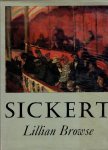 SICKERT, Walter - Lillian BROWSE - Sickert. SICKERT, Walter - Lillian BROWSE - Sickert.