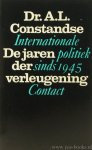 CONSTANDSE, A.L. - De jaren der verleugening. Internationale politiek sinds 1945.