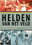 Patrick Cornillie 29714, Patrieck Geldhof 68837, Dries Vanysacker 62300 - Helden van het veld het succesverhaal van de Belgische wereldkampioenen cyclocross 1966-2006