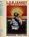 Leakey, L.S.B. - By the Evidence: Memoires 1932-1951.