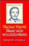 Havel, Vaclav - Naar alle windstreken