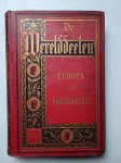 Berg, J.C. van den. - De Werelddeelen. Bewerkt naar Friedrich von Hellwald's die Erde und ihre Völker. Europa en de Poolgewesten. Berg, J.C. van den. - De Werelddeelen. Bewerkt naar Friedrich von Hellwald's die Erde und ihre Völker. Europa en de Poolgewesten.