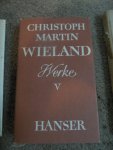 Wieland, Christoph Martin - Werke V